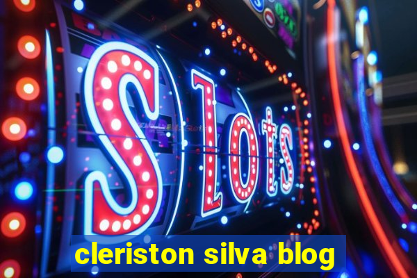 cleriston silva blog